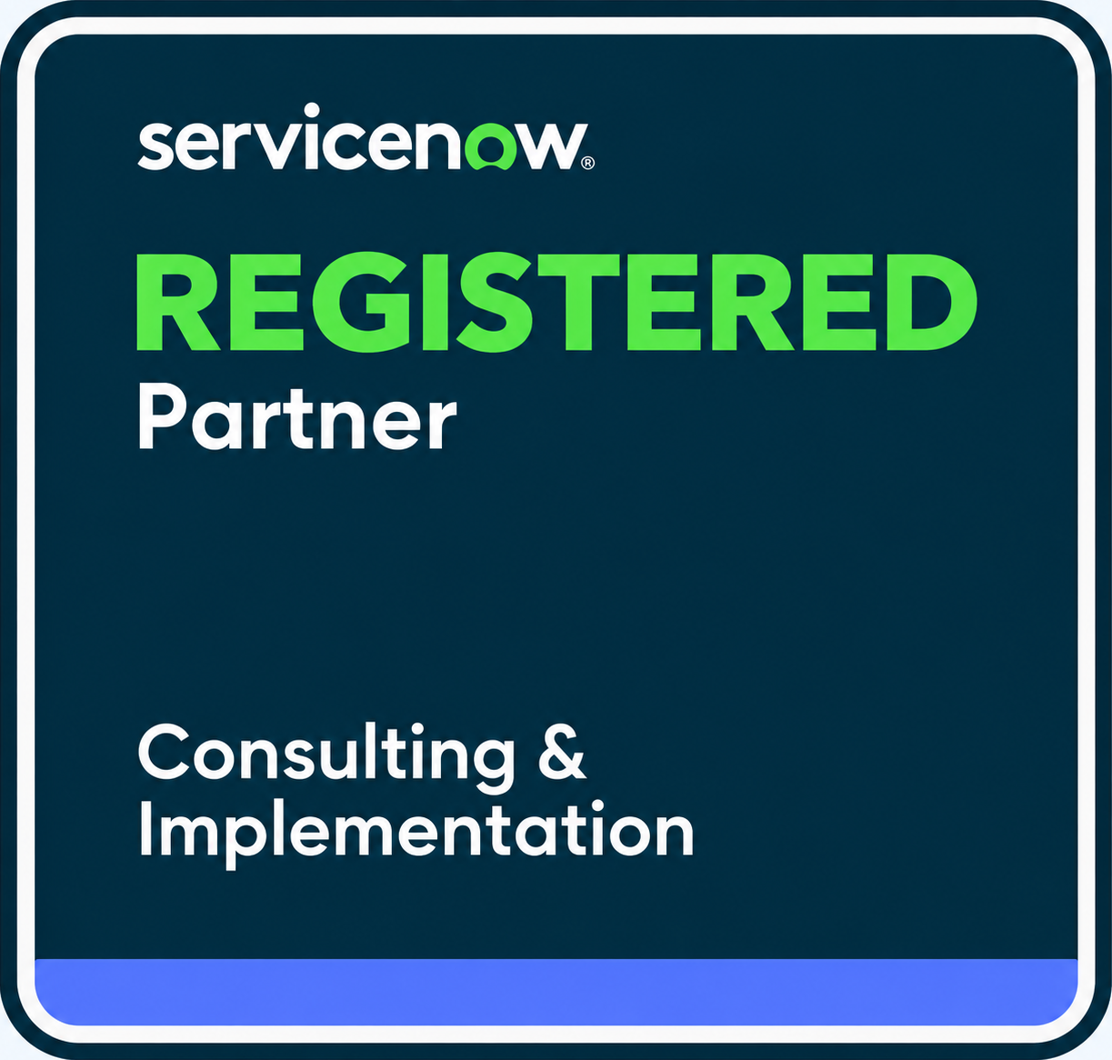 ServiceNow Registered Partner — Consulting & Implementation